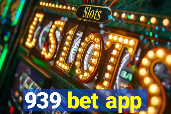 939 bet app